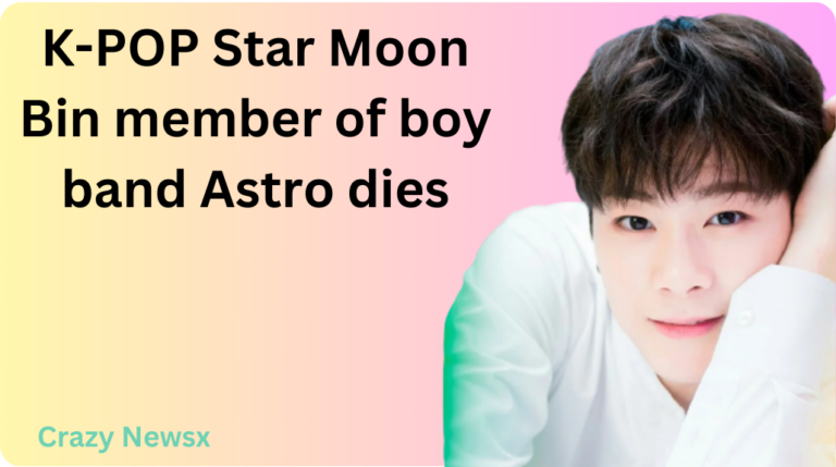 K-POP Star Moon Bin member of boy band Astro dies