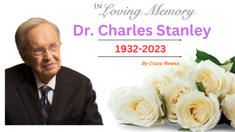 Beloved pastor Dr. Charles Stanley from earth to heaven