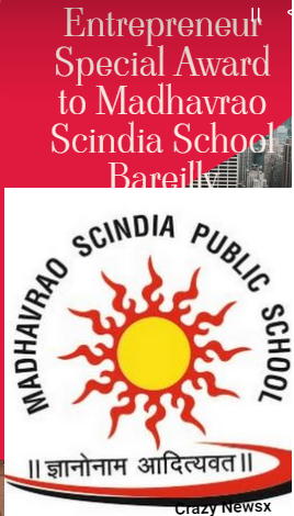 Entrepreneur Special Award to Madhavrao Scindia School Bareilly