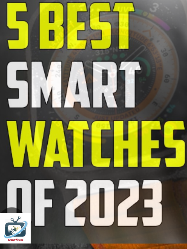 10 Best Smartwatches in 2023